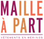 Maille a part